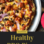 healthy green crust bbq chicken pizza